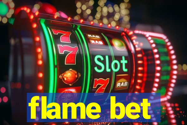 flame bet