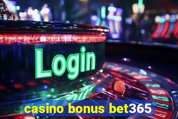 casino bonus bet365