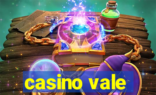 casino vale