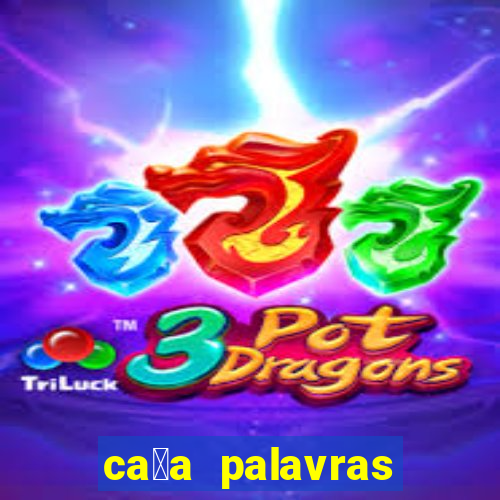 ca莽a palavras racha cuca