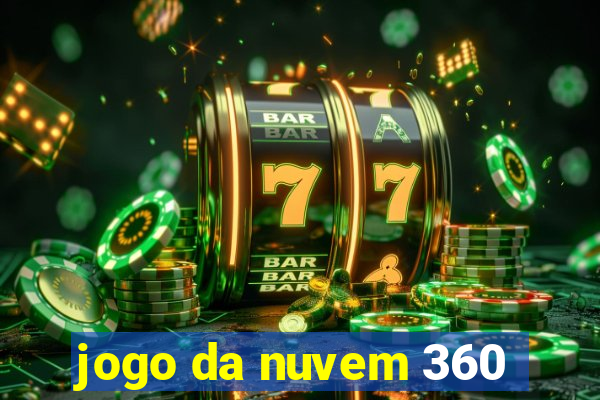 jogo da nuvem 360