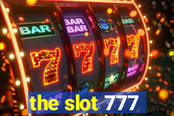 the slot 777