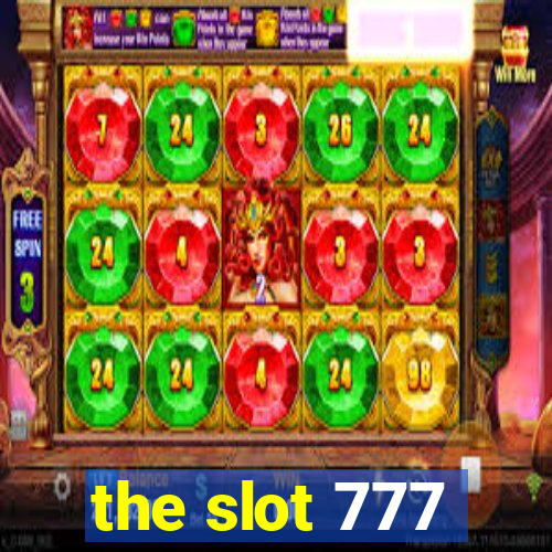 the slot 777