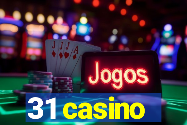 31 casino