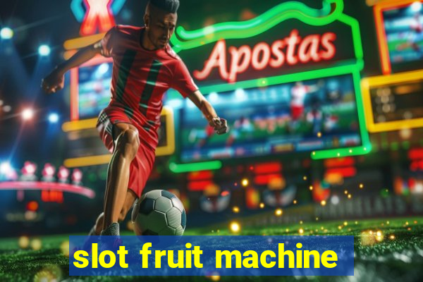 slot fruit machine