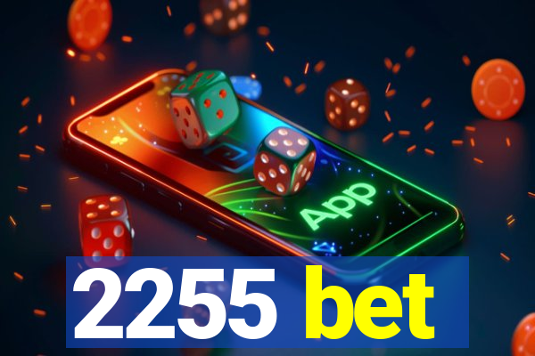 2255 bet