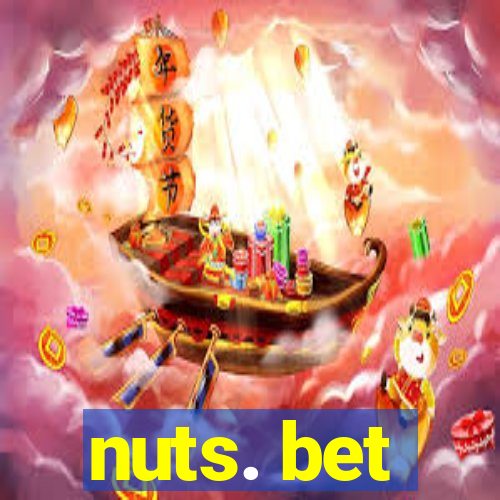 nuts. bet