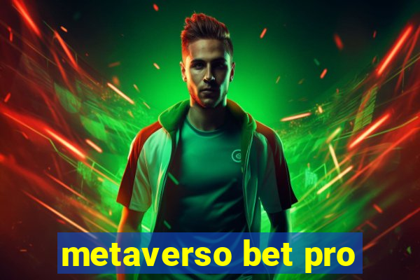 metaverso bet pro