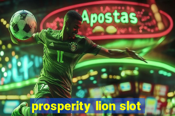 prosperity lion slot