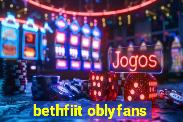 bethfiit oblyfans