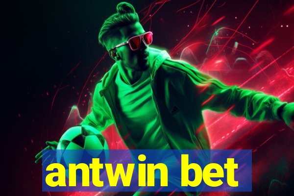 antwin bet