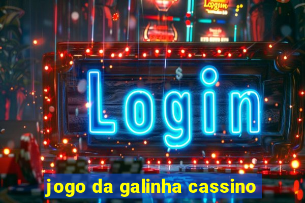 jogo da galinha cassino