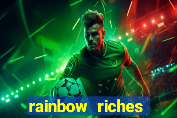 rainbow riches reels of gold