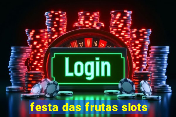 festa das frutas slots