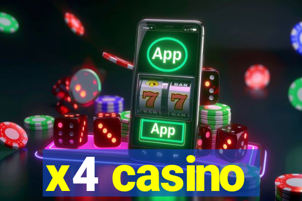 x4 casino