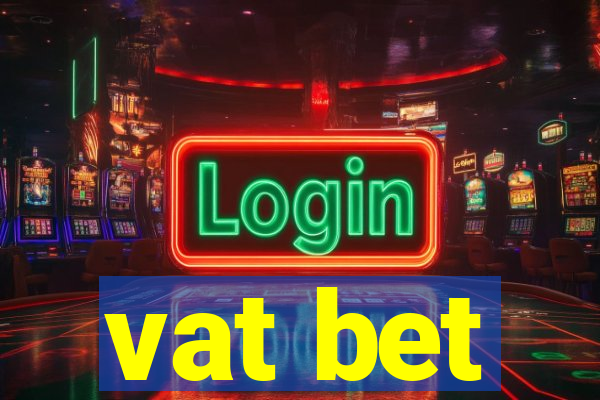 vat bet