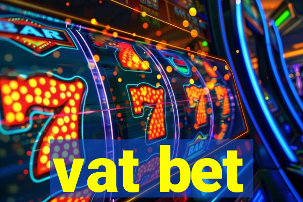 vat bet