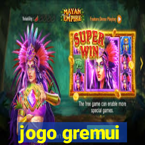 jogo gremui