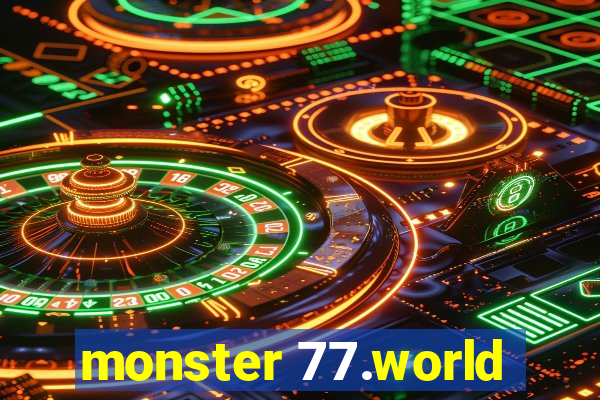 monster 77.world