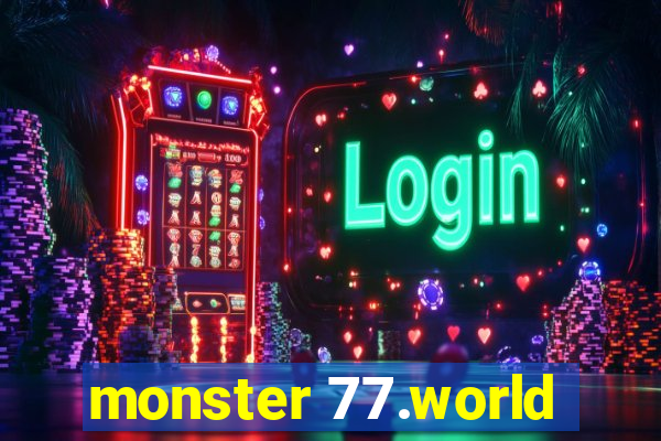 monster 77.world