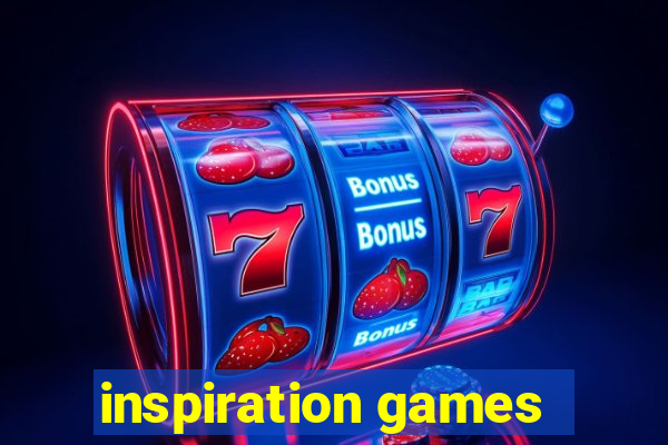 inspiration games