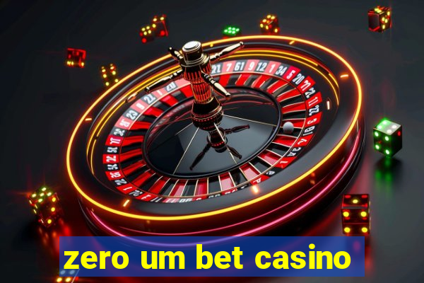 zero um bet casino