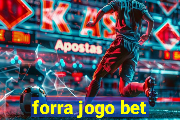 forra jogo bet