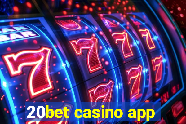 20bet casino app