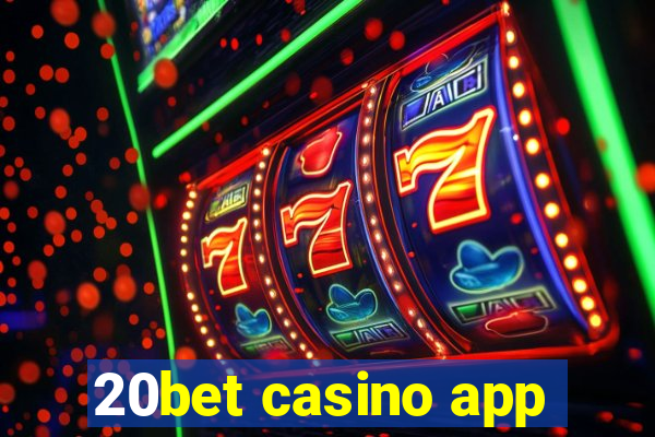 20bet casino app