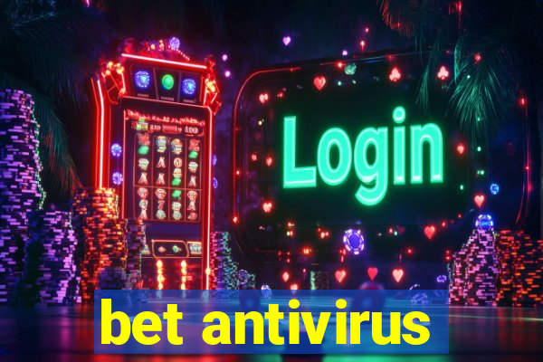 bet antivirus