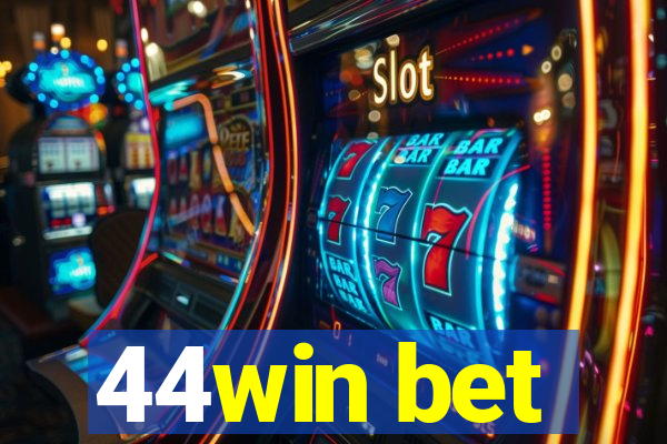 44win bet