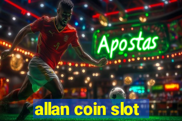 allan coin slot