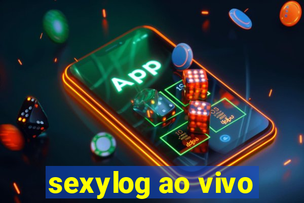 sexylog ao vivo