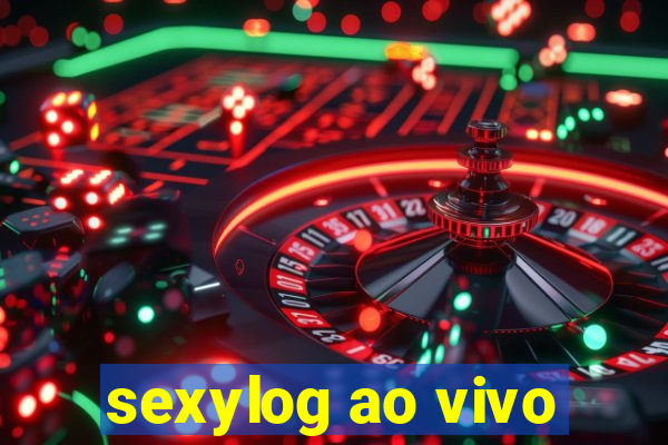 sexylog ao vivo