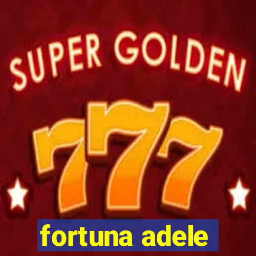 fortuna adele