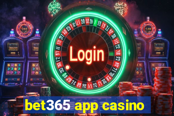 bet365 app casino