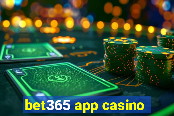 bet365 app casino