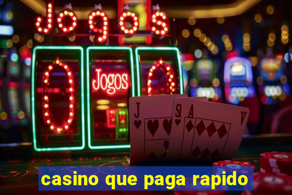 casino que paga rapido