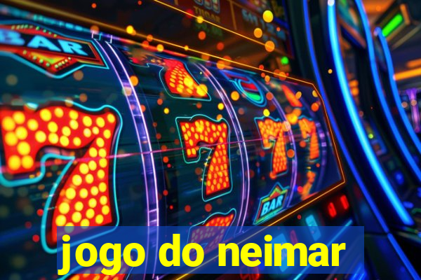 jogo do neimar