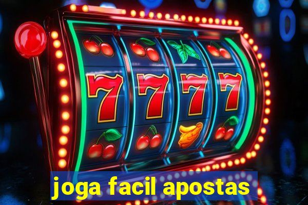 joga facil apostas