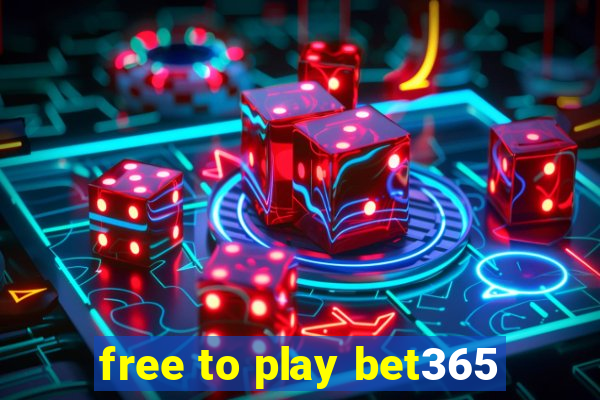 free to play bet365