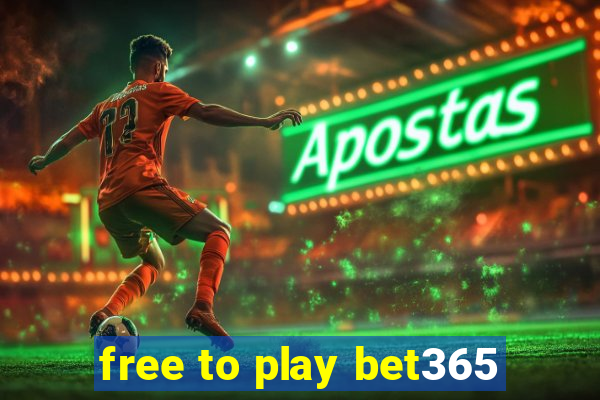 free to play bet365