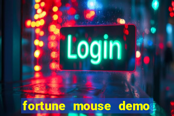 fortune mouse demo grátis dinheiro infinito