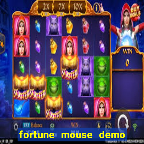 fortune mouse demo grátis dinheiro infinito