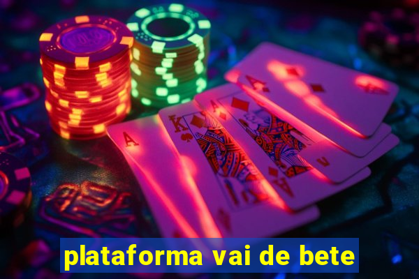 plataforma vai de bete