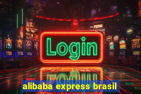 alibaba express brasil