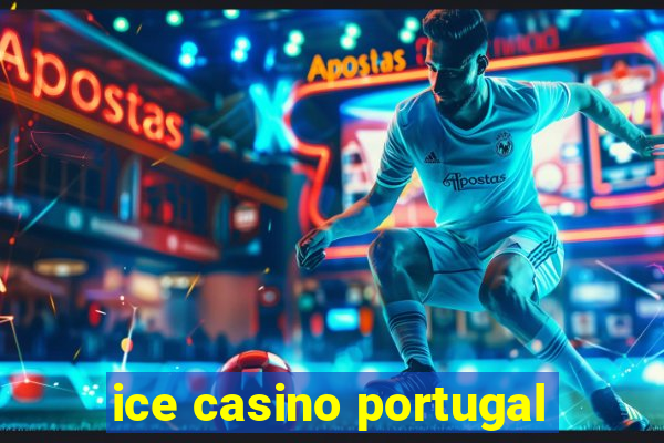 ice casino portugal