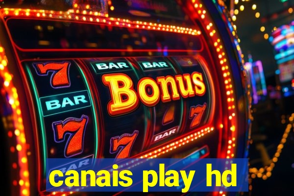 canais play hd