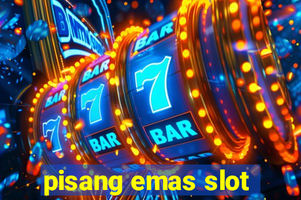 pisang emas slot