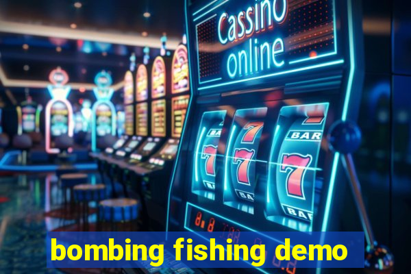 bombing fishing demo